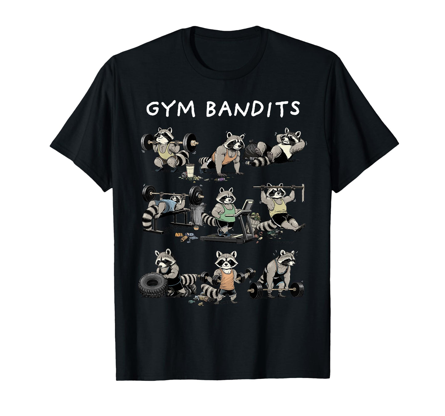 Raccoon Shirt Funny Fitness Gym Bandits Raccoon Workout T-Shirt