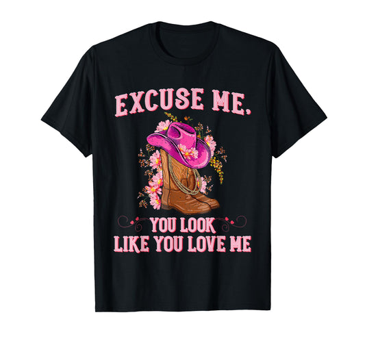 Boots Memes Excuse Me You Look Like You Love Me T-Shirt