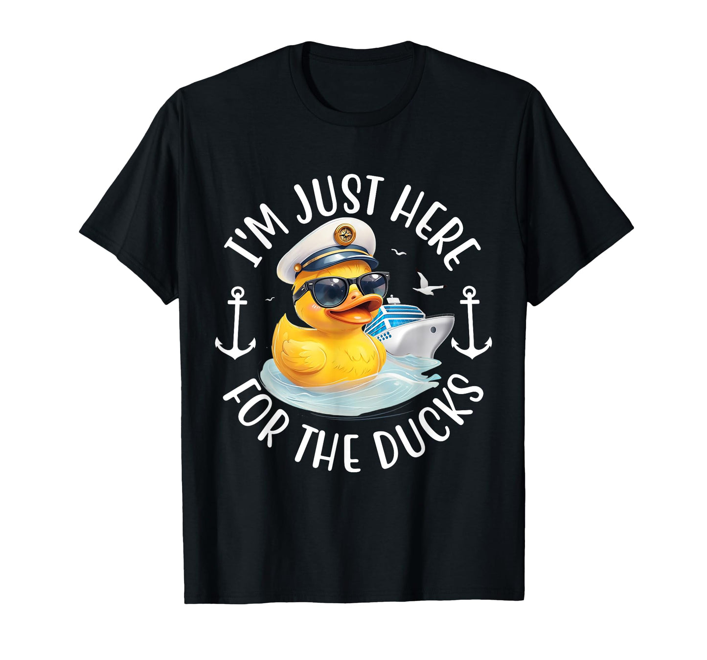 I'm Just Here for The Duck, Duck Cruise, Funny Vacation T-Shirt