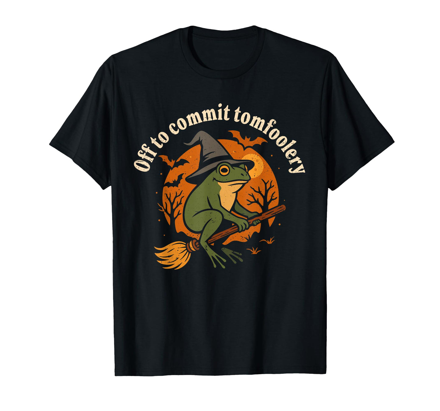 Tomfoolery Off to Commit Tom Foolery Green Frog Witch T-Shirt