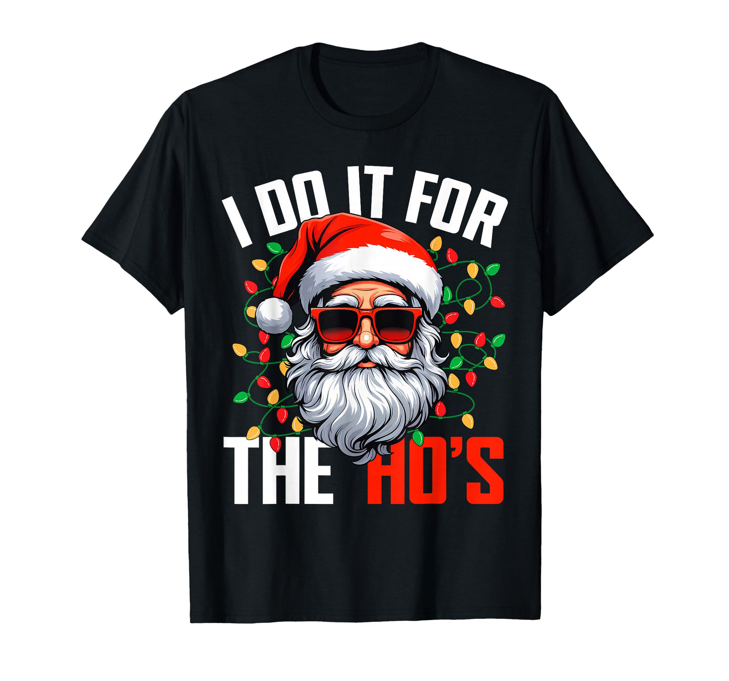 Funny Christmas Santa Claus I Do It for The Hos Cute Xmas T-Shirt