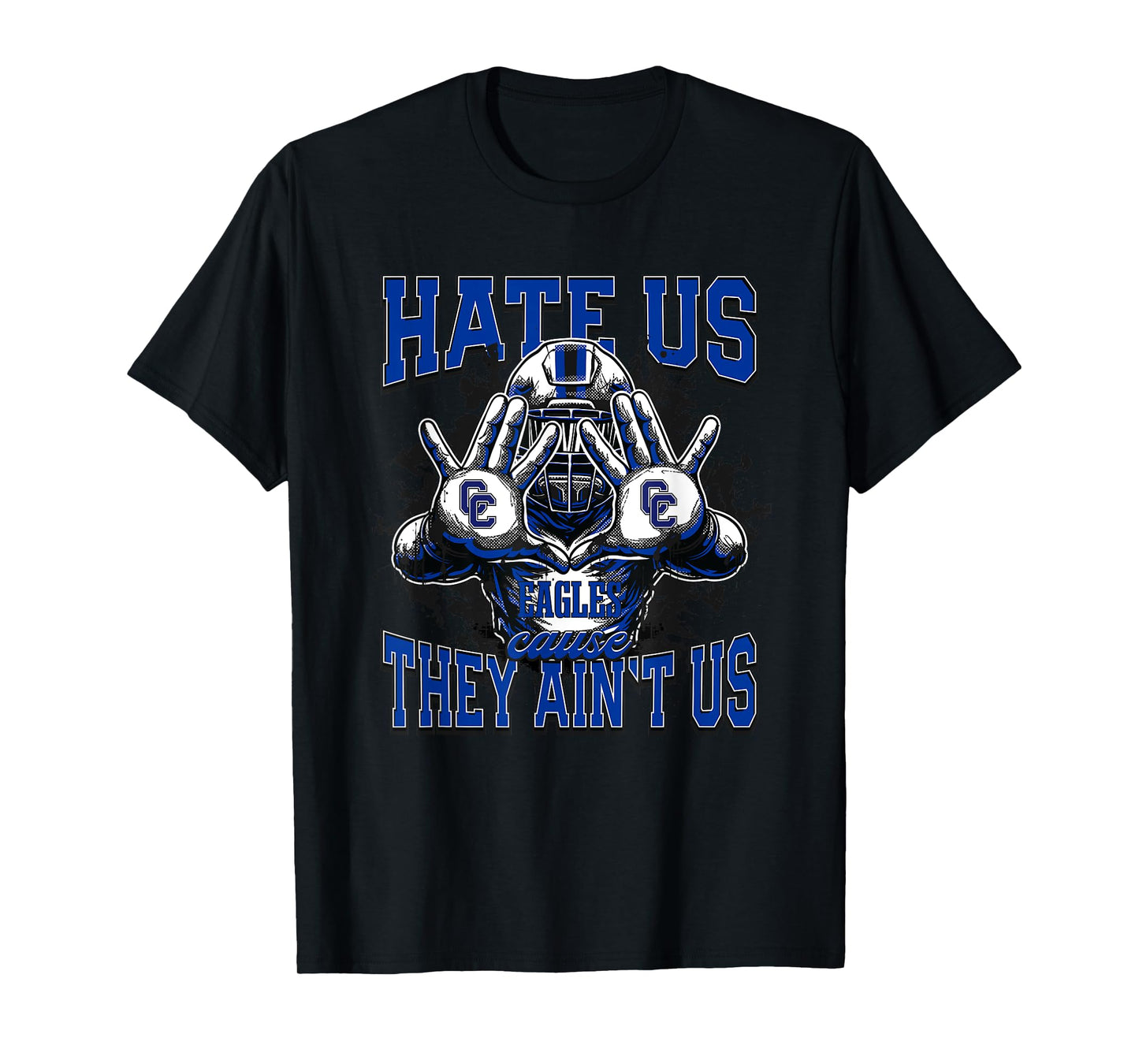 Cedar Creek Eagles Logo Hate Us Cause They Ain't HS T-Shirt