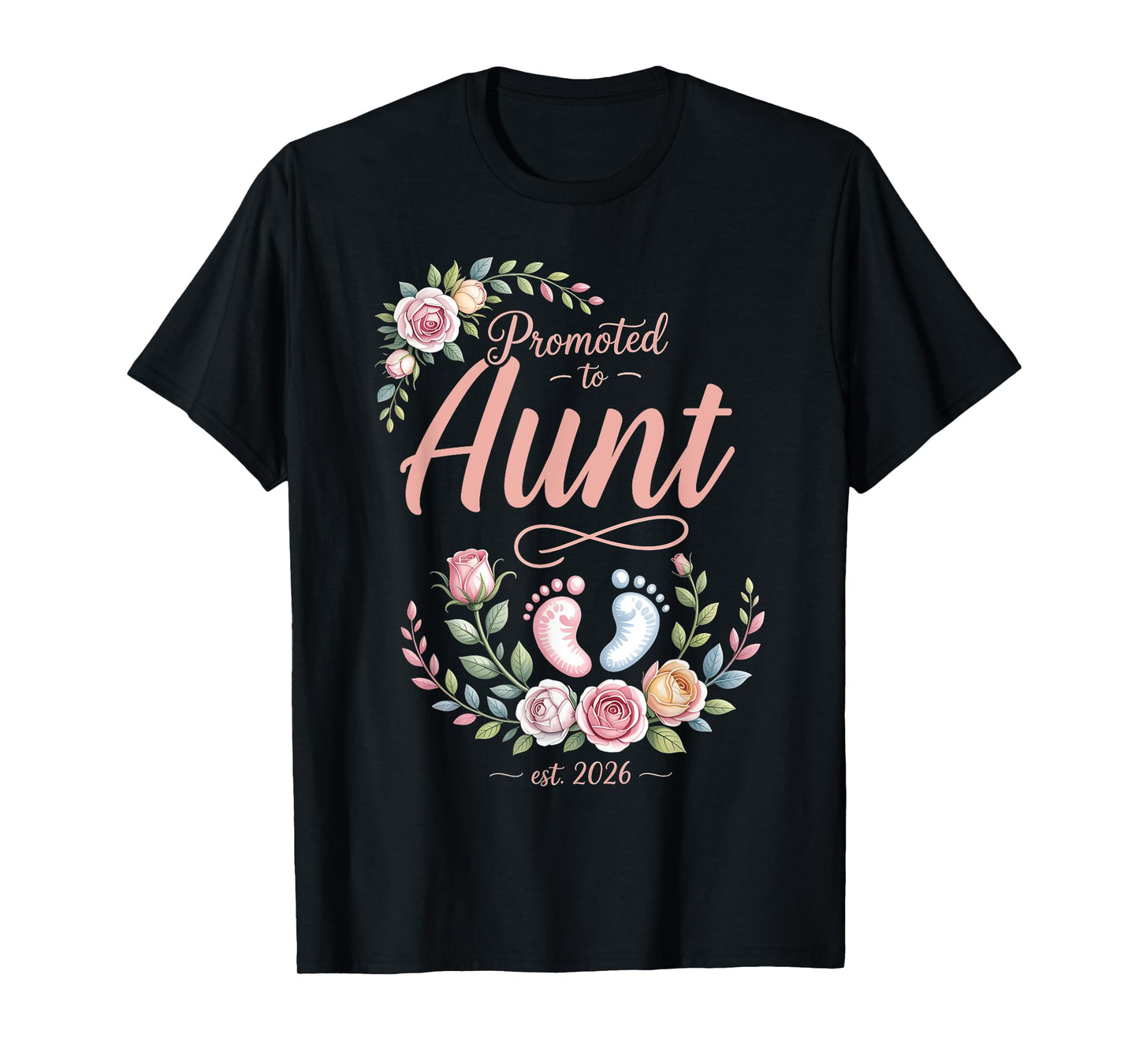 Promoted to Aunt Est 2026 Floral Women Men Mothers Day T-Shirt
