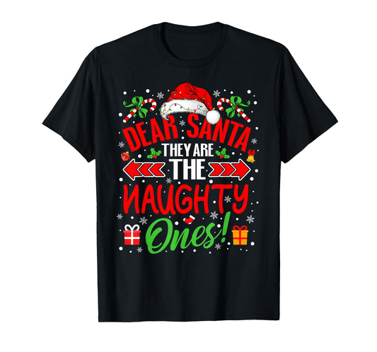 Dear Santa They are The Naughty Ones Christmas Couples Xmas T-Shirt