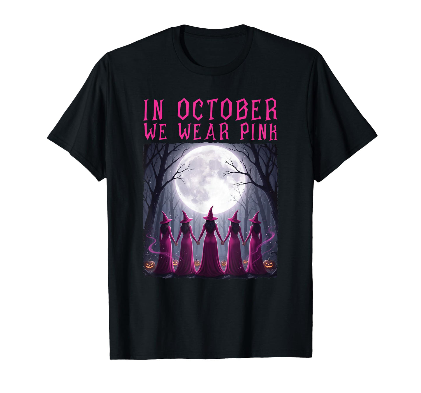 Breast Cancer Women Witch Halloween in October We Wear Pink T-Shirt