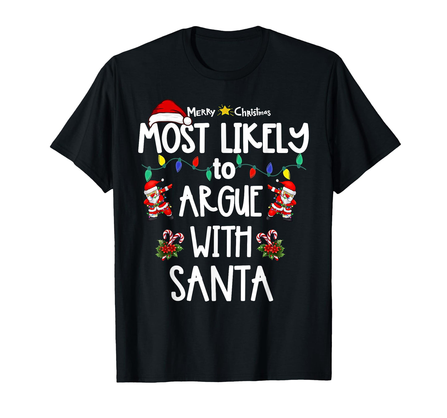 Most Likely to Christmas Shirt Matching Family Pajamas Funny T-Shirt