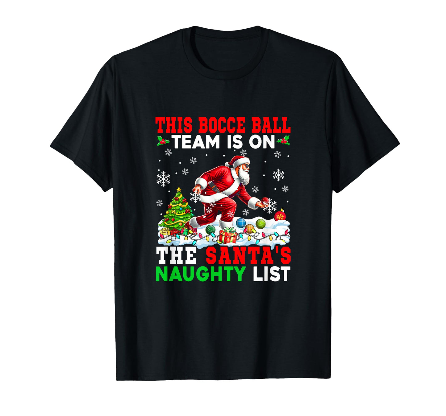 Bocce Ball Team is On Santa's Christmas Naughty List Sports T-Shirt
