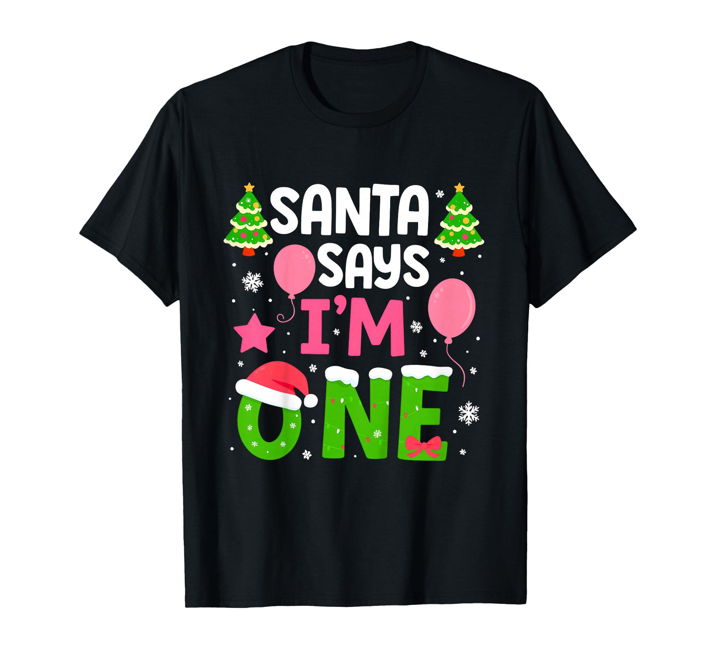 Santa Says I’m One Years 1st Birthday Toddler Girl Christmas T-Shirt