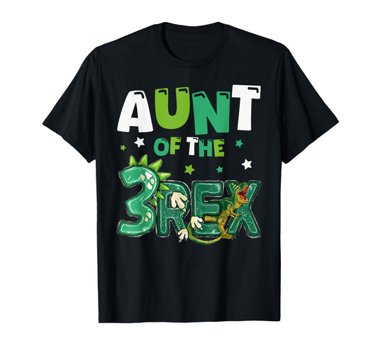 Aunt of the Three Rex Birthday Dinosaur Family Matching T-Shirt