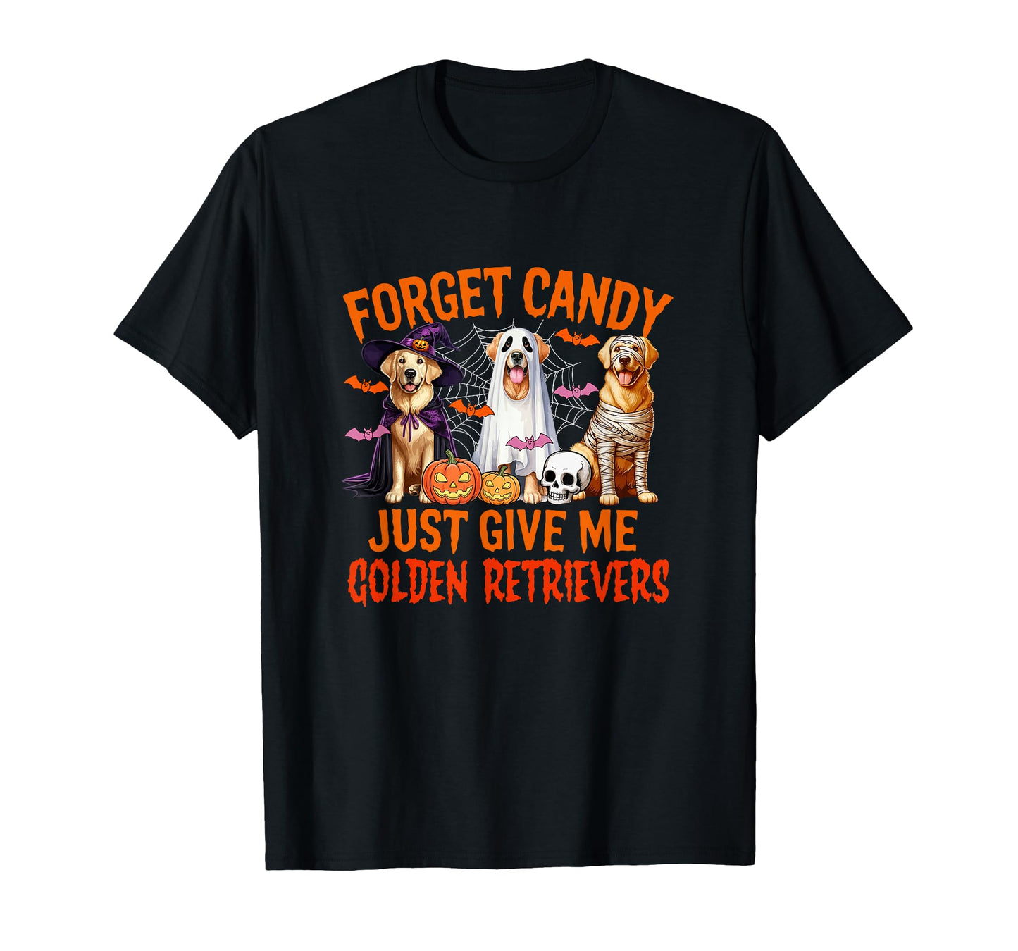 Forget Candy Just Give Me Golden Retrievers Halloween Witch T-Shirt