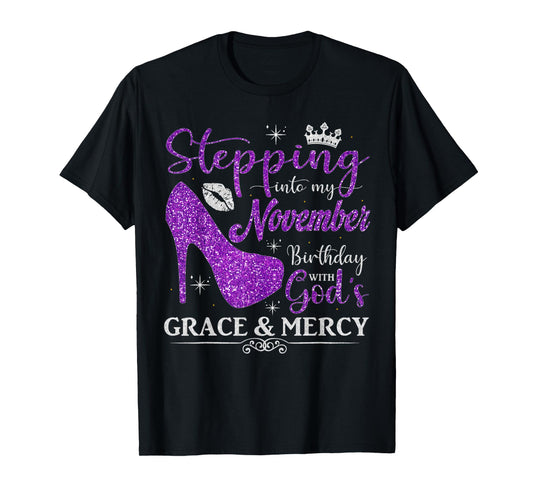 Stepping into My November Birthday Women Girls Ladies Funny T-Shirt