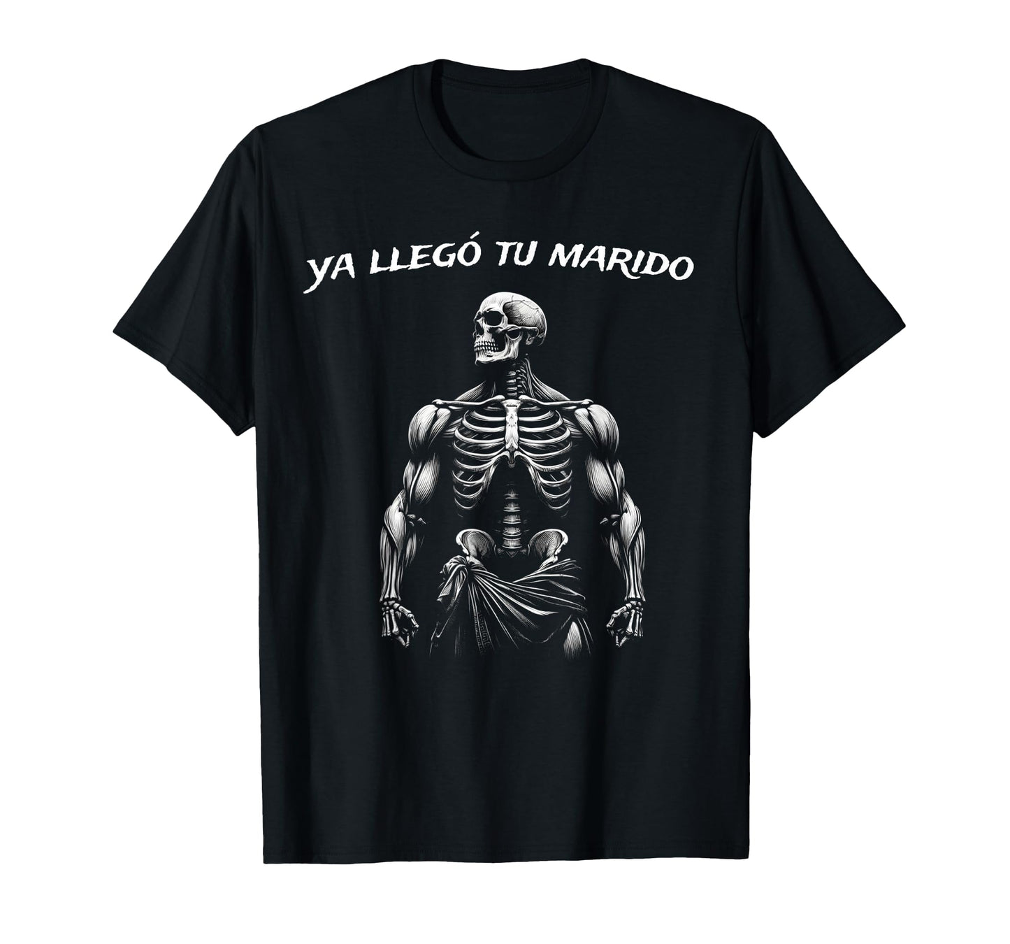 Calacas Chidas Gym | Mexican Sayings Funny Sarcasm Slang T-Shirt