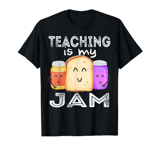 TEACHING IS MY JAM, I Love Teaching Shirt for Teachers Gift T-Shirt for Men Women Girls Kids