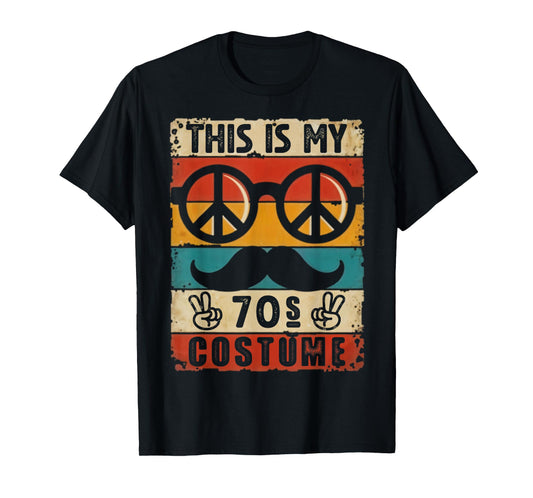 This Is My 70s Costume 70 Styles Men 70's Disco 1970s Outfit T-Shirt