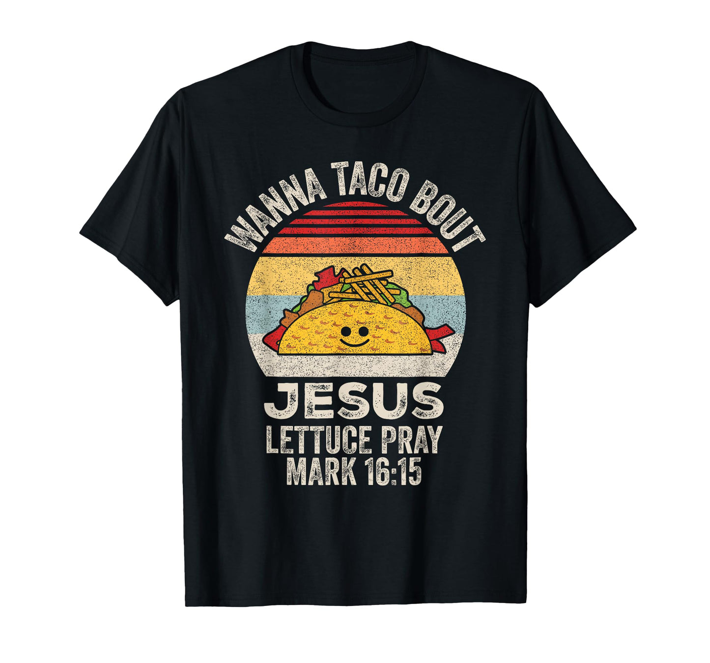 Wanna Taco Bout Jesus Cinco de Mayo Women Men Christian T-Shirt