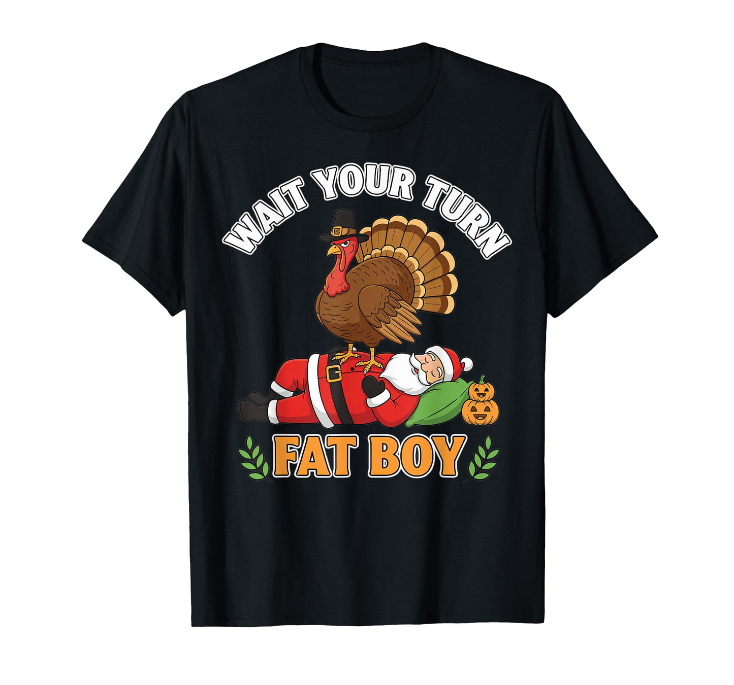 Thanksgiving Turkey Funny Santa Wait Your Turn T-Shirt