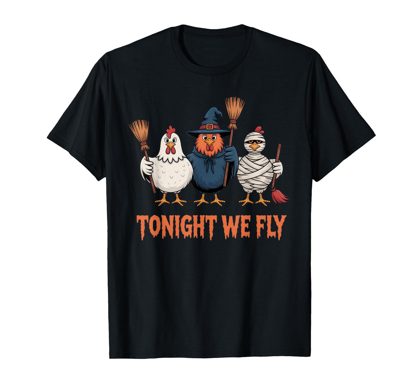 Tonight We Fly Funny Chicken Witch Costume Halloween Party T-Shirt