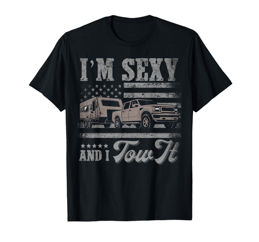 I'm Sexy And I Tow It Vintage American Flag Funny Camping T-Shirt