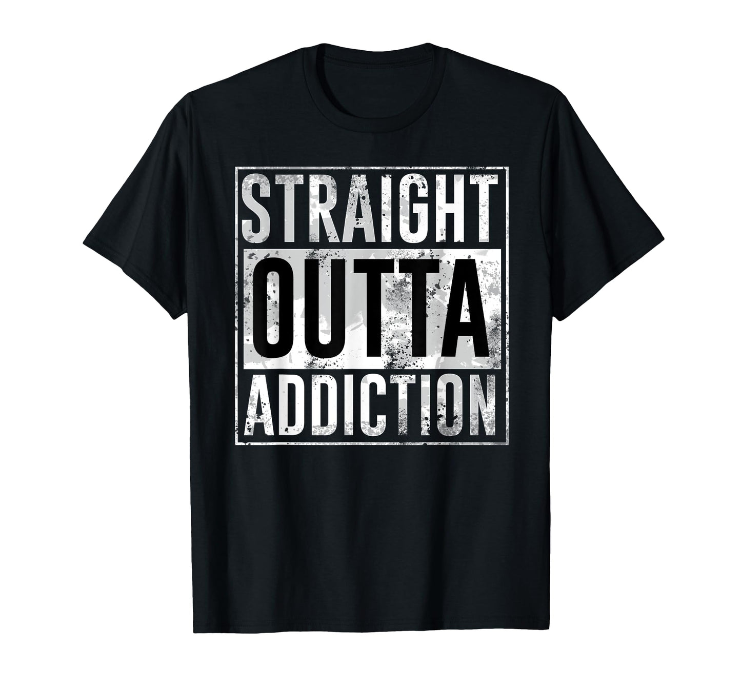 Straight outta addiction legendary birthday gift T-Shirt