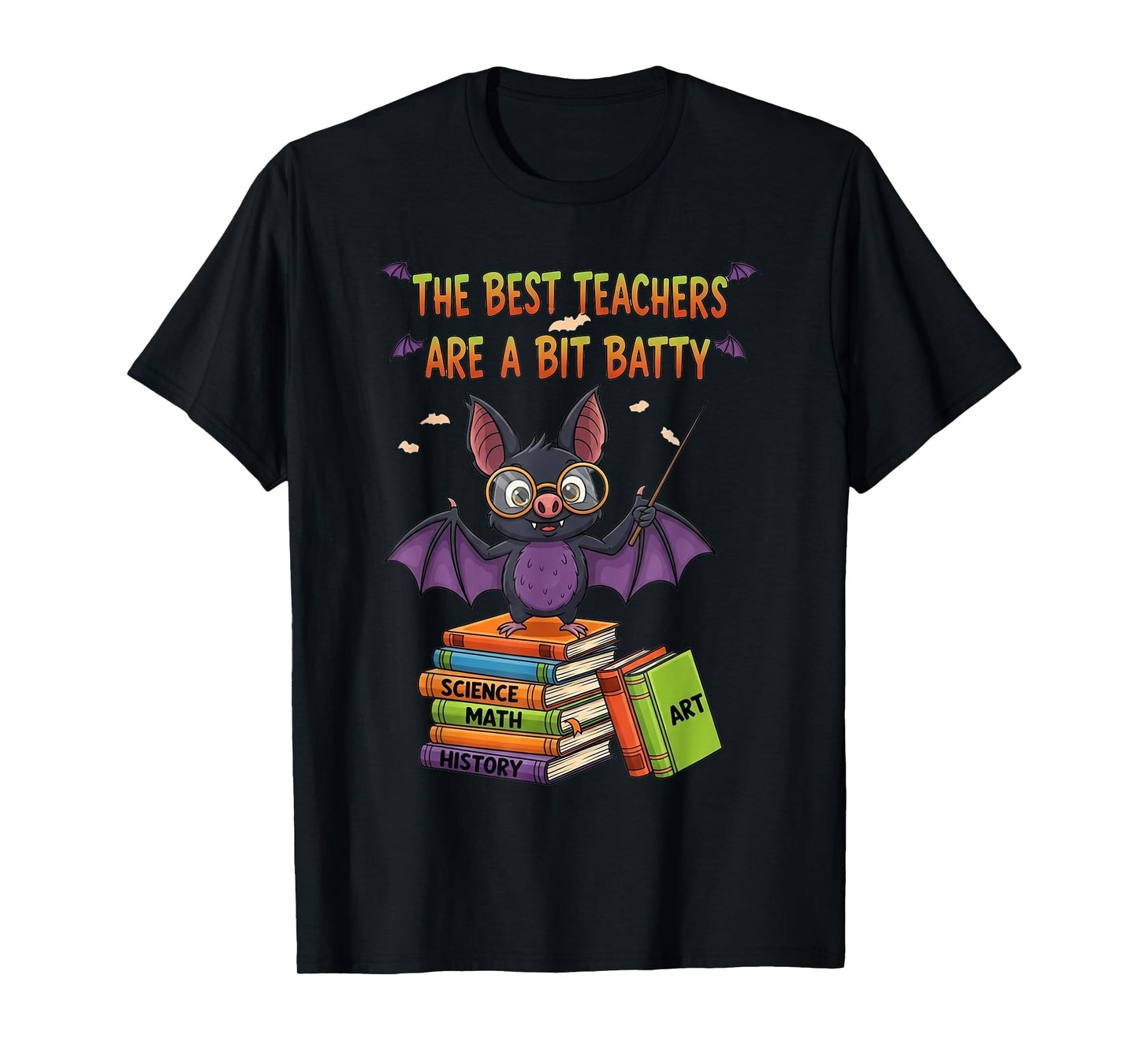 Cute Bat Halloween Best Teachers are A Bit Batty Spooky T-Shirt