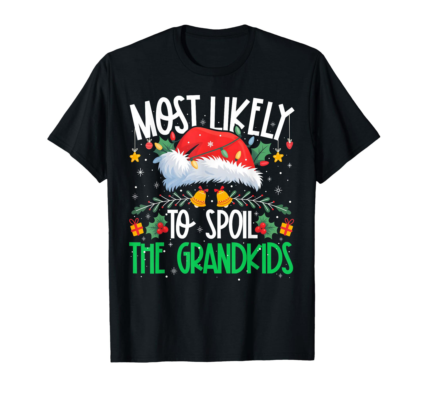Most Likely to Spoil The Grandkids Funny Matching Xmas T-Shirt