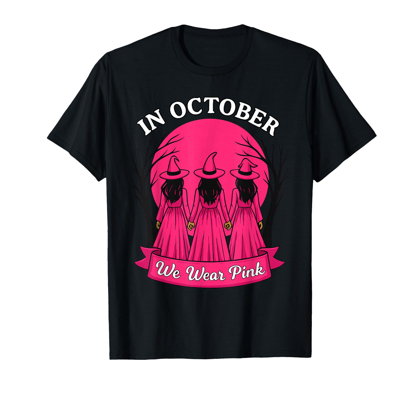 in October We Wear Pink Witch Halloween Breast Cancer Women T-Shirt