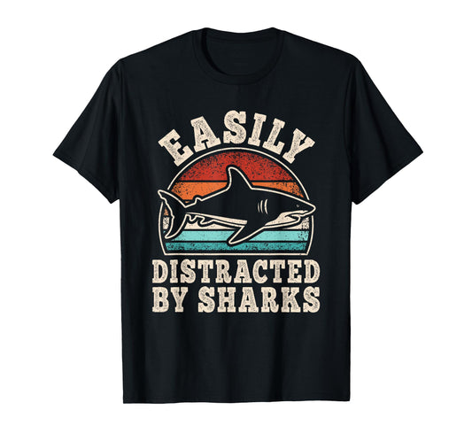 Easily Distracted by Sharks Retro Ocean Animals Men Women T-Shirt