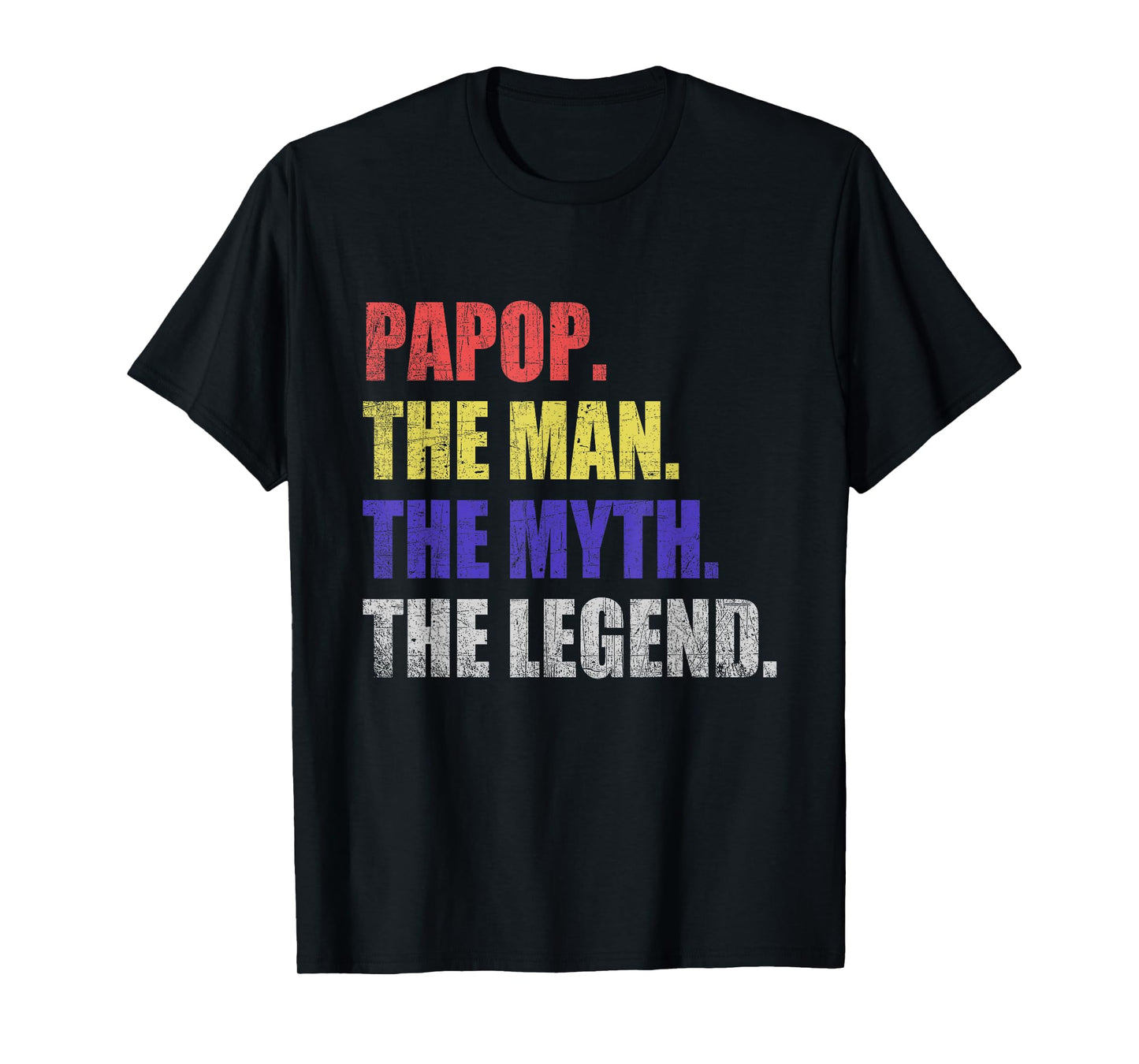 Papop Man Myth Legend T-Shirt