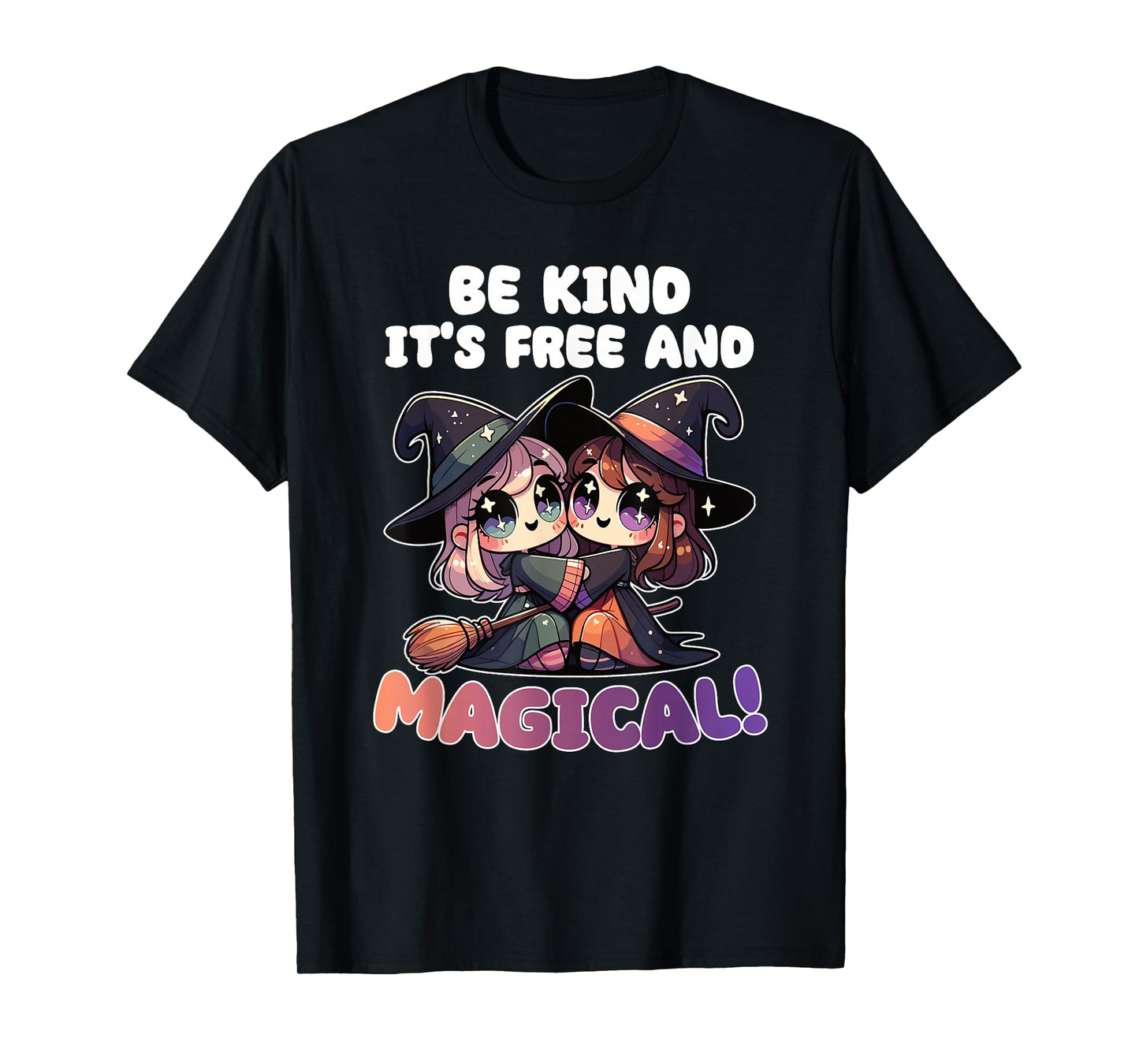 Be Kind It's Free and Magical Cute Witch T-Shirt
