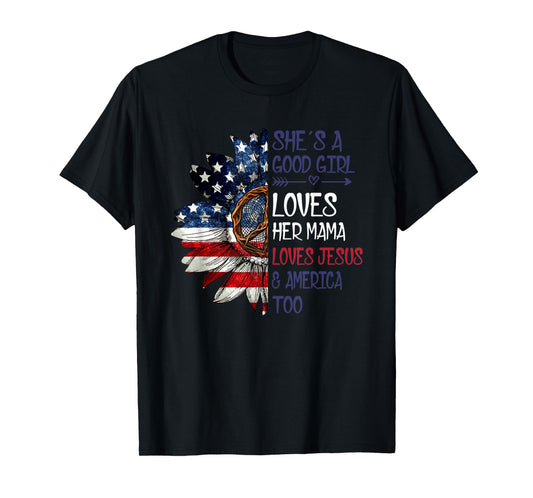 She's A Good Girl Loves Her Mama Jesus & America T-Shirt