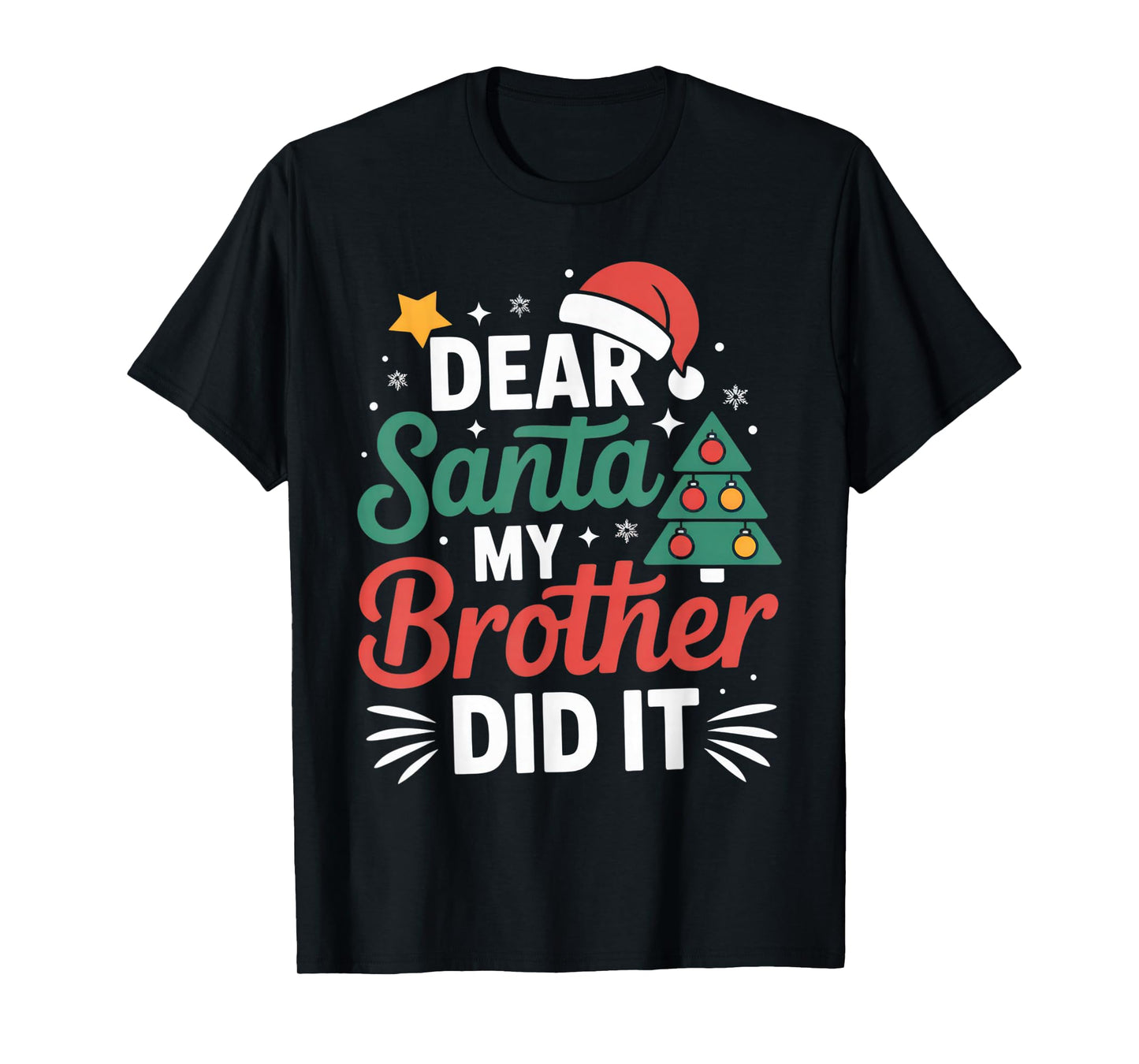 Dear Santa My Brother Did It Funny Christmas Kids Holiday T-Shirt