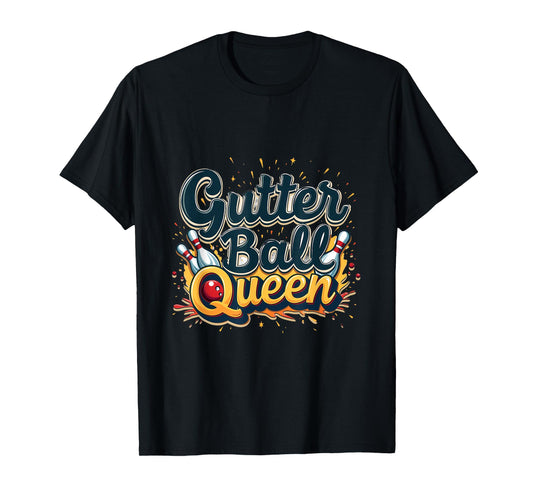 Gutter Ball Queen Funny Bowling Enthusiast T-Shirt