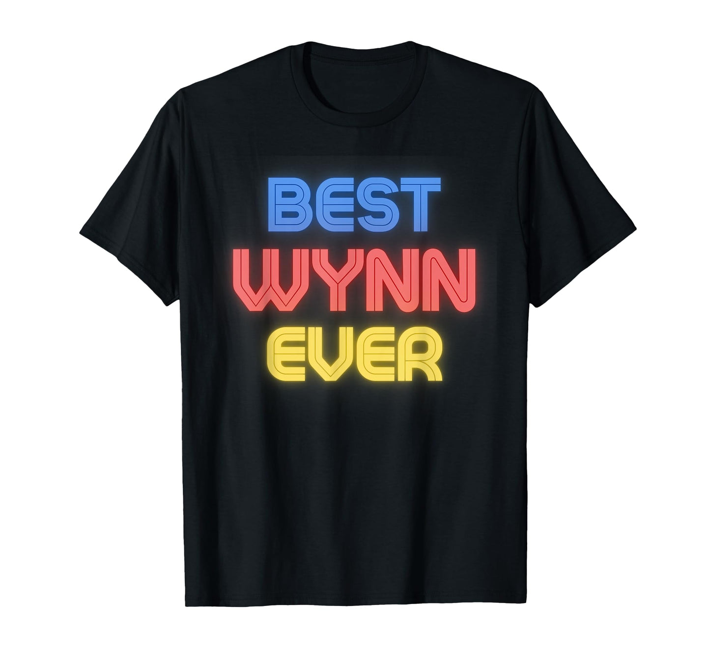 Best Wynn Ever - Funny Wynn Name Wynn T-Shirt