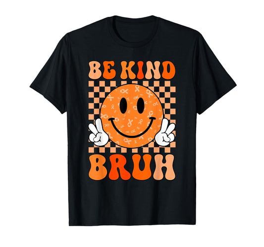 Unity Day Orange Shirt Anti Bullying Be Kind Bruh Kindness T-Shirt