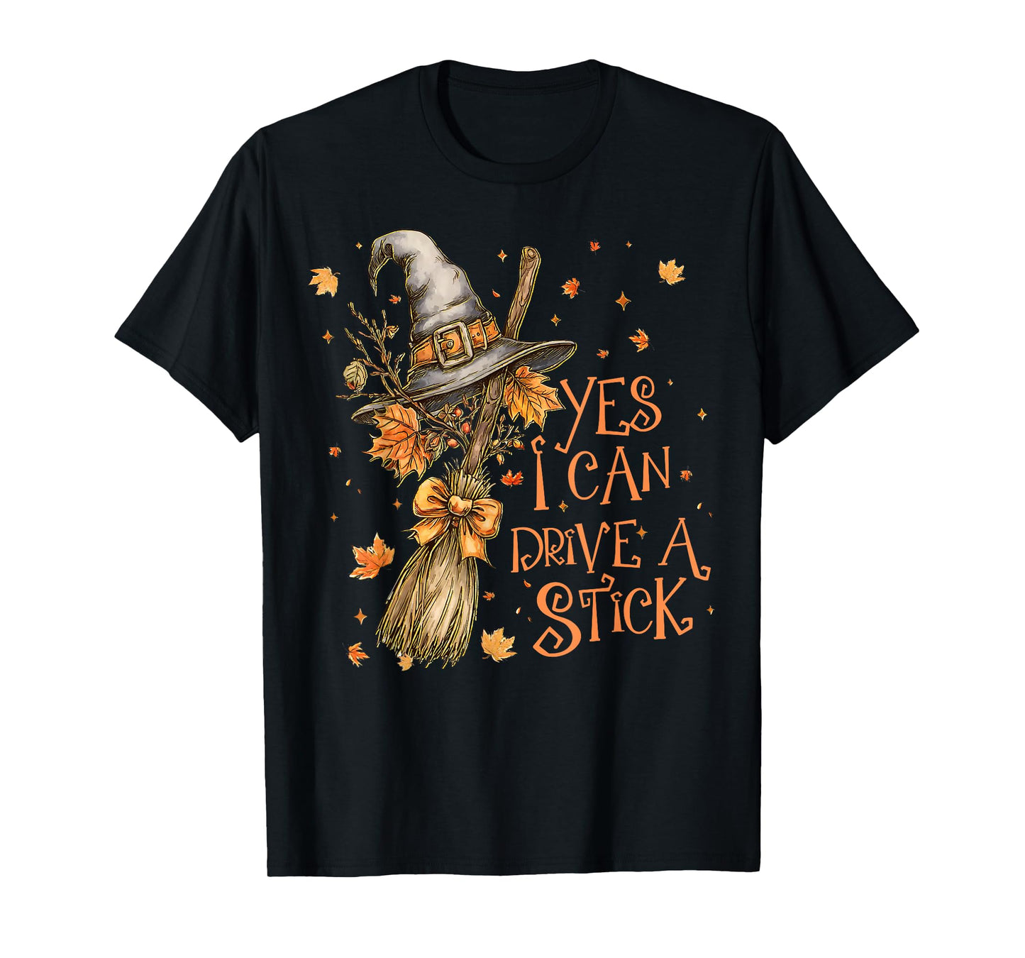 Yes I Can Drive A Stick Funny Halloween Spooky Witch Women T-Shirt