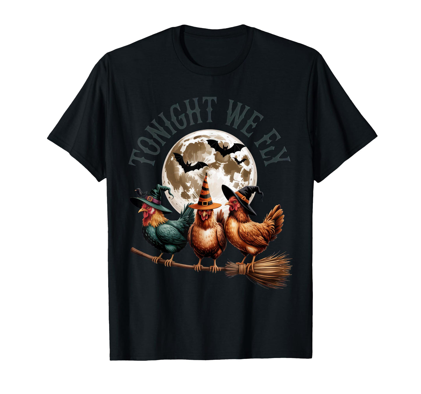 Tonight We Fly Funny Halloween Chickens Witch Humor T-Shirt