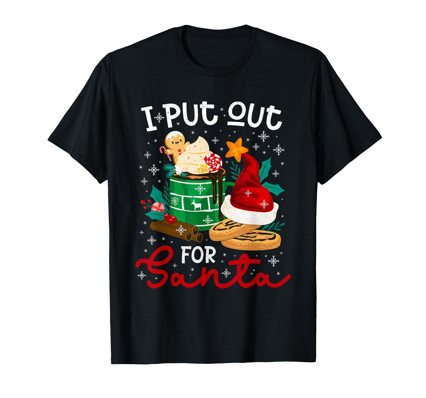 I Put Out for Santa Christmas Cookie Coffee Latte Men Women T-Shirt
