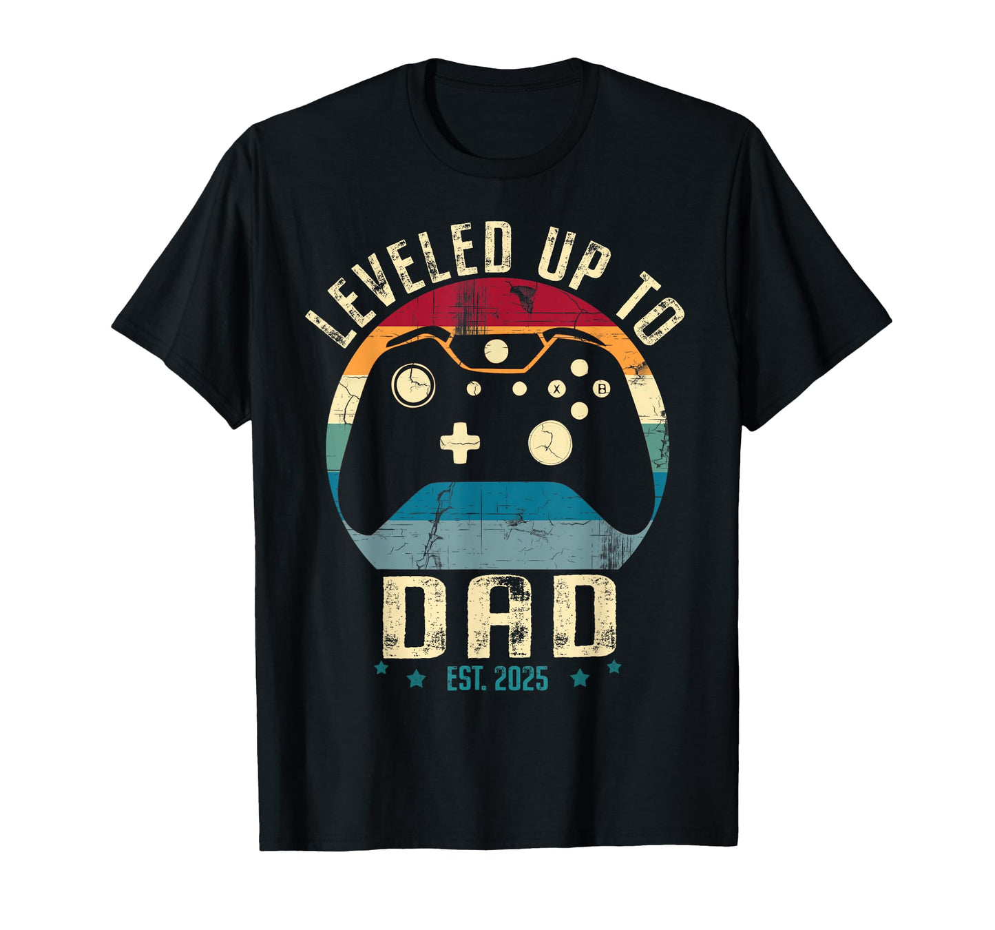 I Leveled Up To Dad 2025 Promoted To Daddy Soon To Be Father T-Shirt