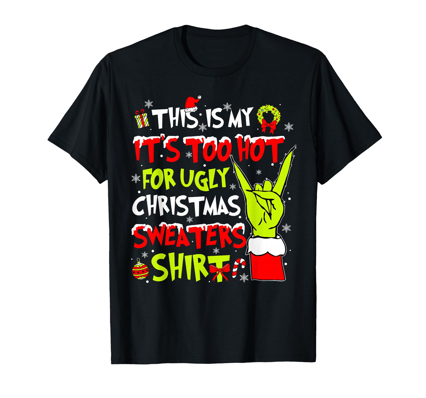 This is My It's Too Hot for Ugly Christmas Sweaters Shirt T-Shirt
