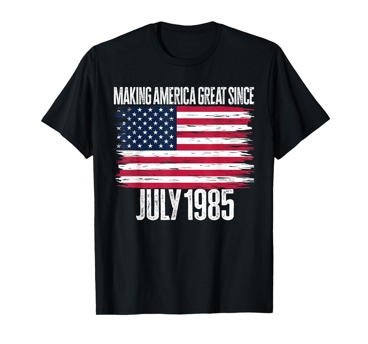 Retro Making America Great Since July 1985 Birth Years Born T-Shirt