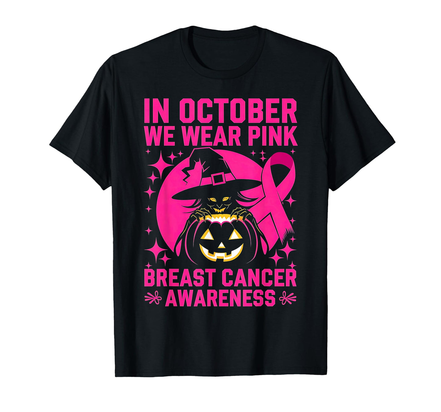 in October We Wear Pink Witch Breast Cancer Awareness Spooky T-Shirt