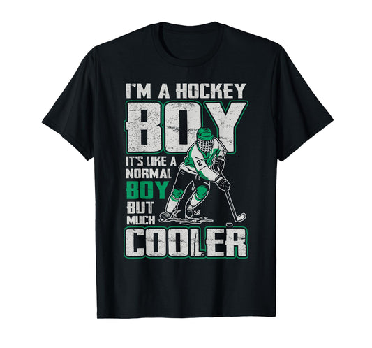 I’m A Hockey Boy Cooler Than Normal Boys Ice Hockey Players T-Shirt