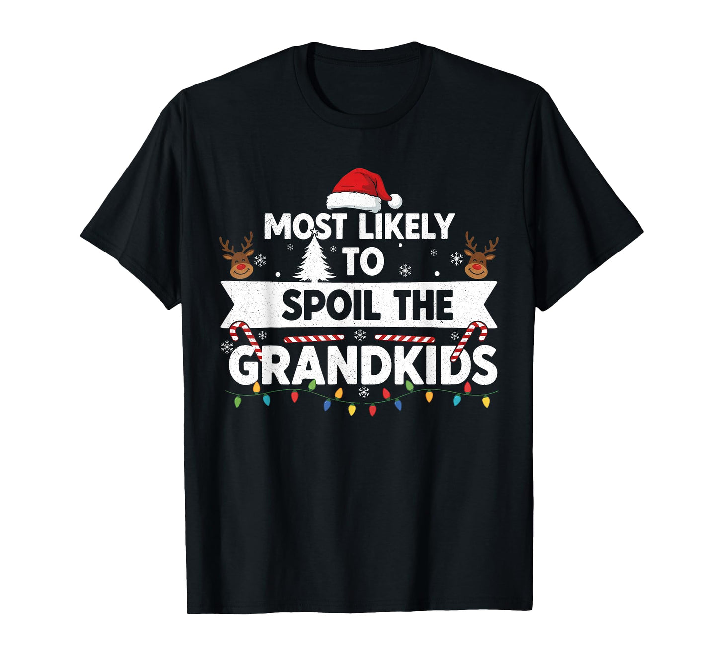 Most Likely to Spoil The Grandkids Christmas Days Men Women T-Shirt