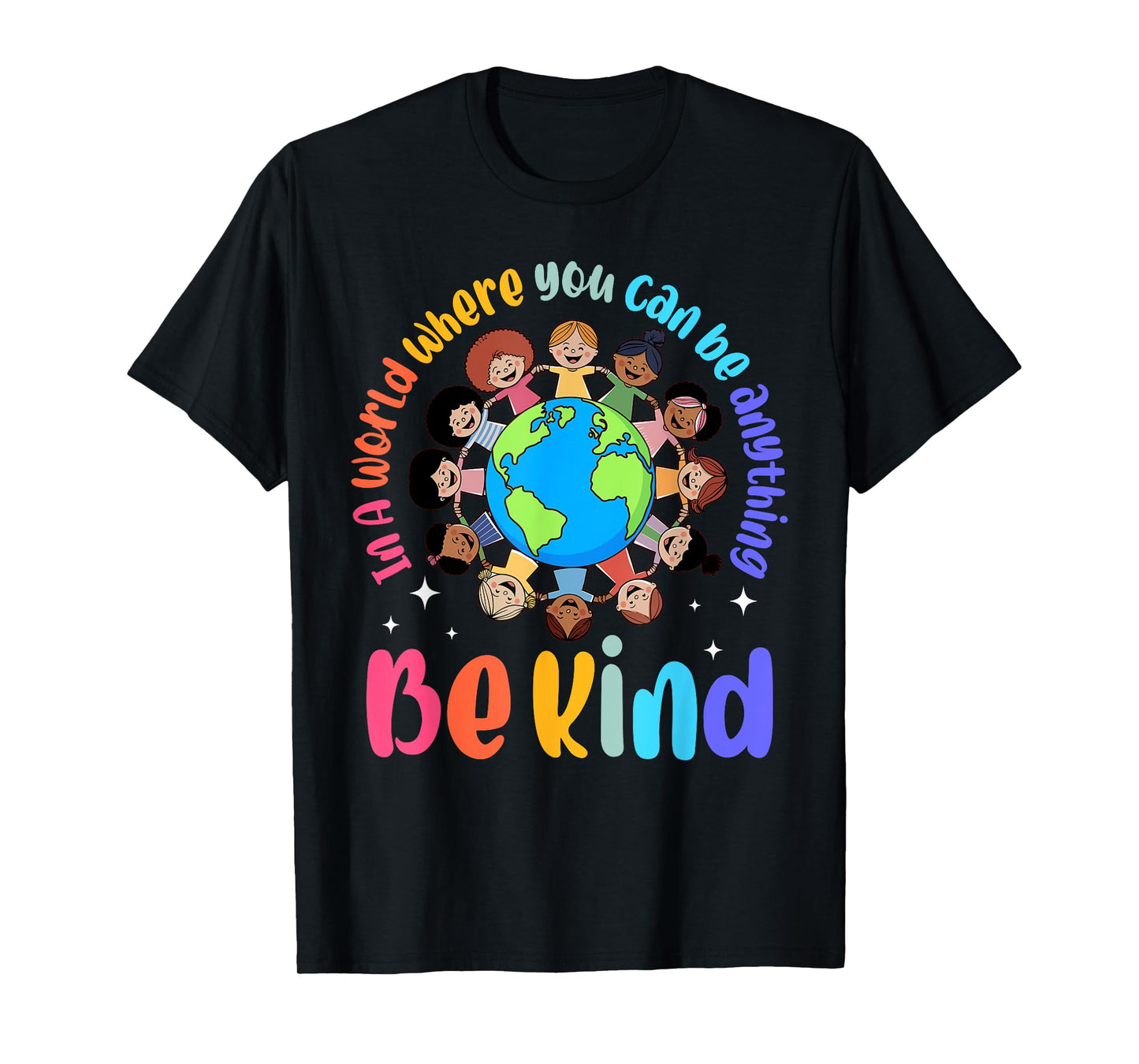 In A World Be Kind Positive Kids Choose Kindness Teachers T-Shirt