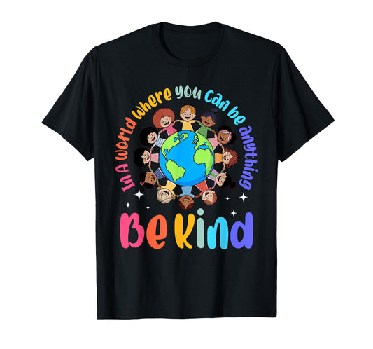 In A World Be Kind Positive Kids Choose Kindness Teachers T-Shirt