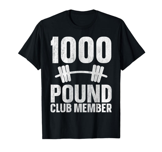 1000 Pound Club Member T-Shirt