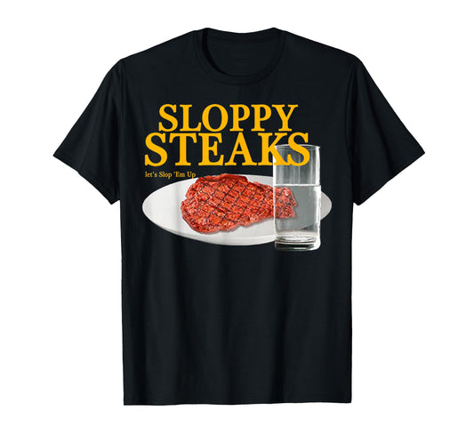 Vintage Sloppy Steaks I Think You Should Leave T-Shirt