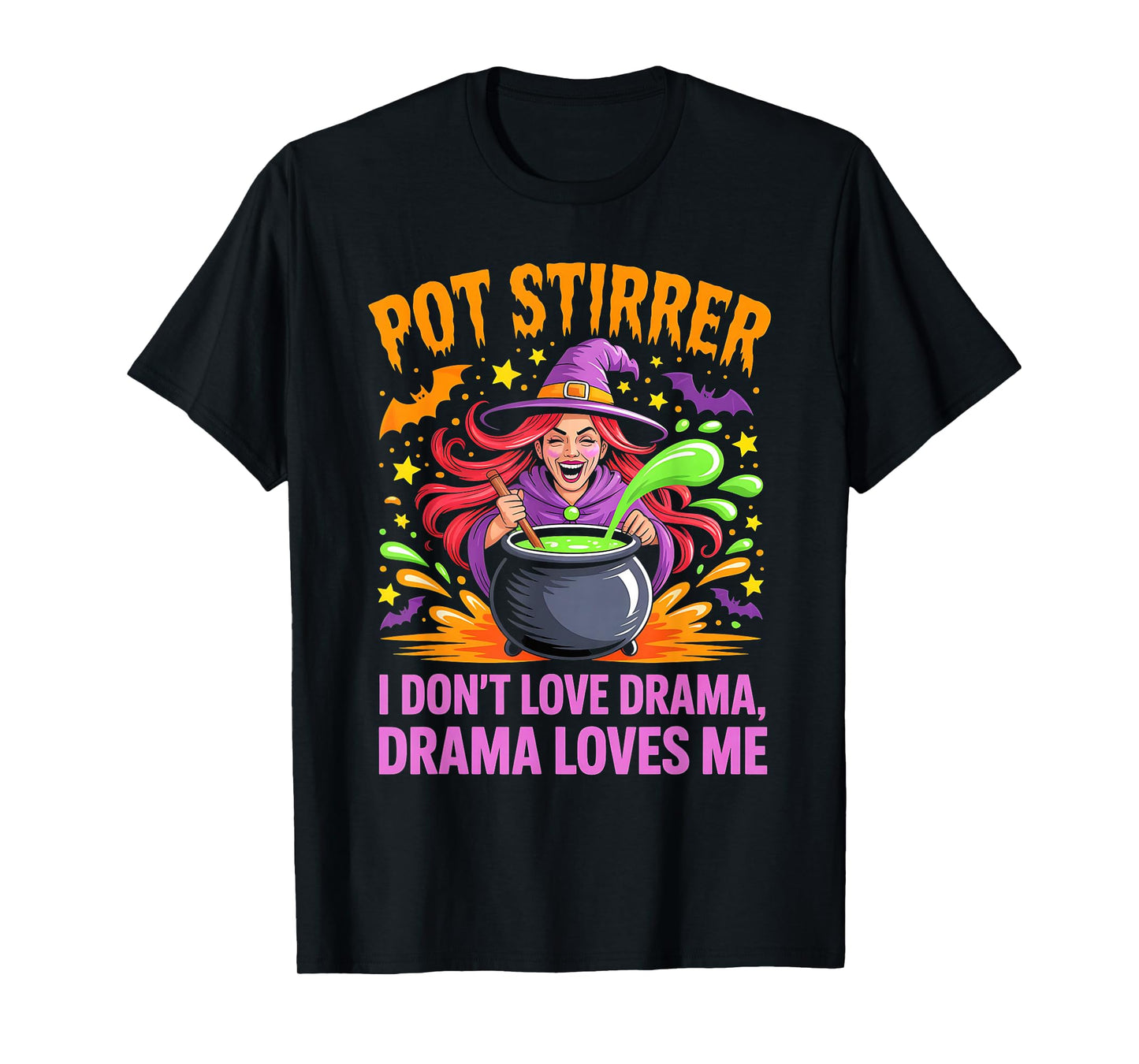 Pot Stirrer Funny Witch Cooking Drama Halloween Meme Humor T-Shirt