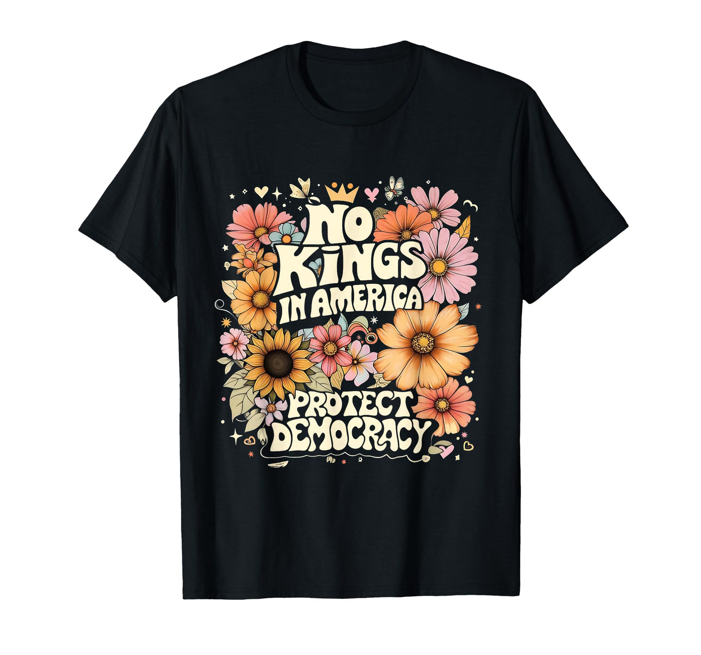 No Kings In America No Faux King Way Retro Flowers T-Shirt