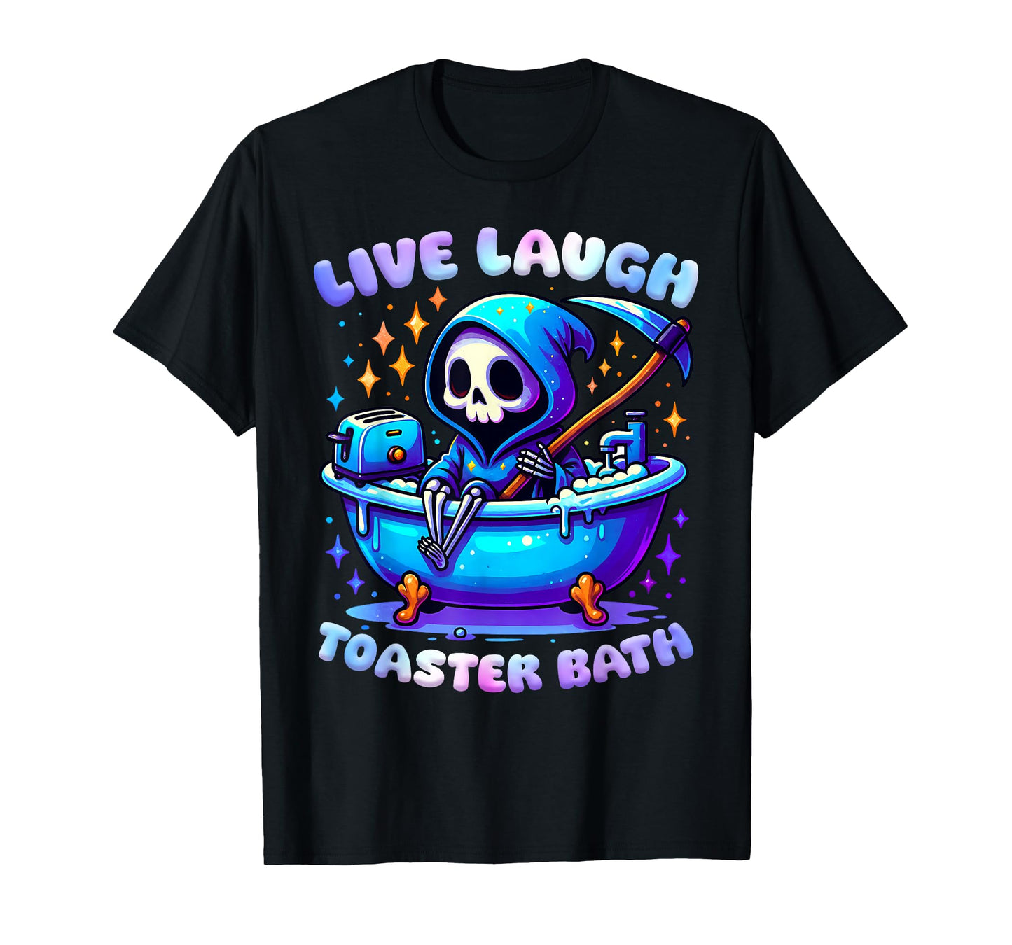 Live Laugh Toaster Bath Skeleton Funny Meme Saying T-Shirt